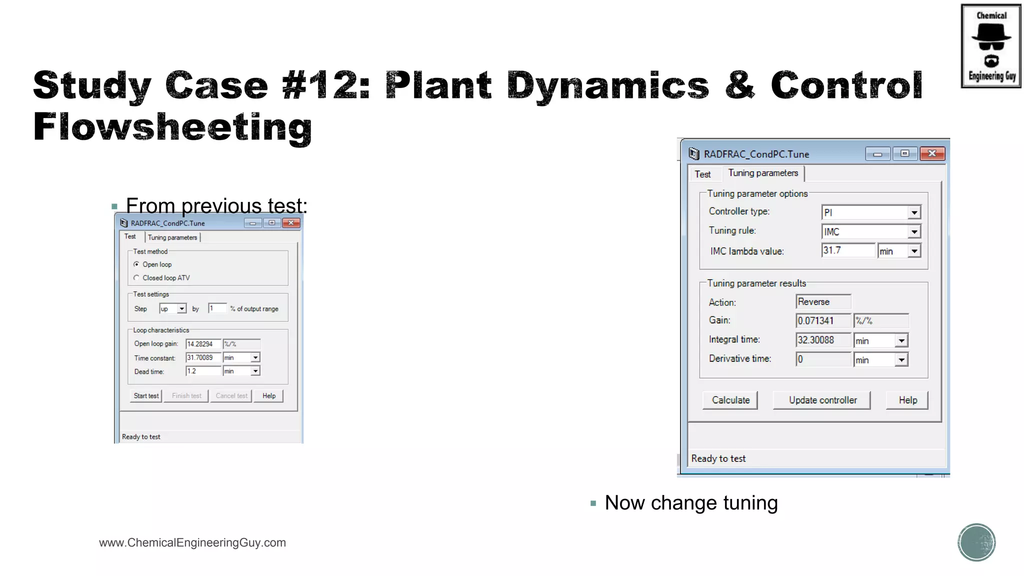 Now change tuning
www.ChemicalEngineeringGuy.com
 From previous test:
 