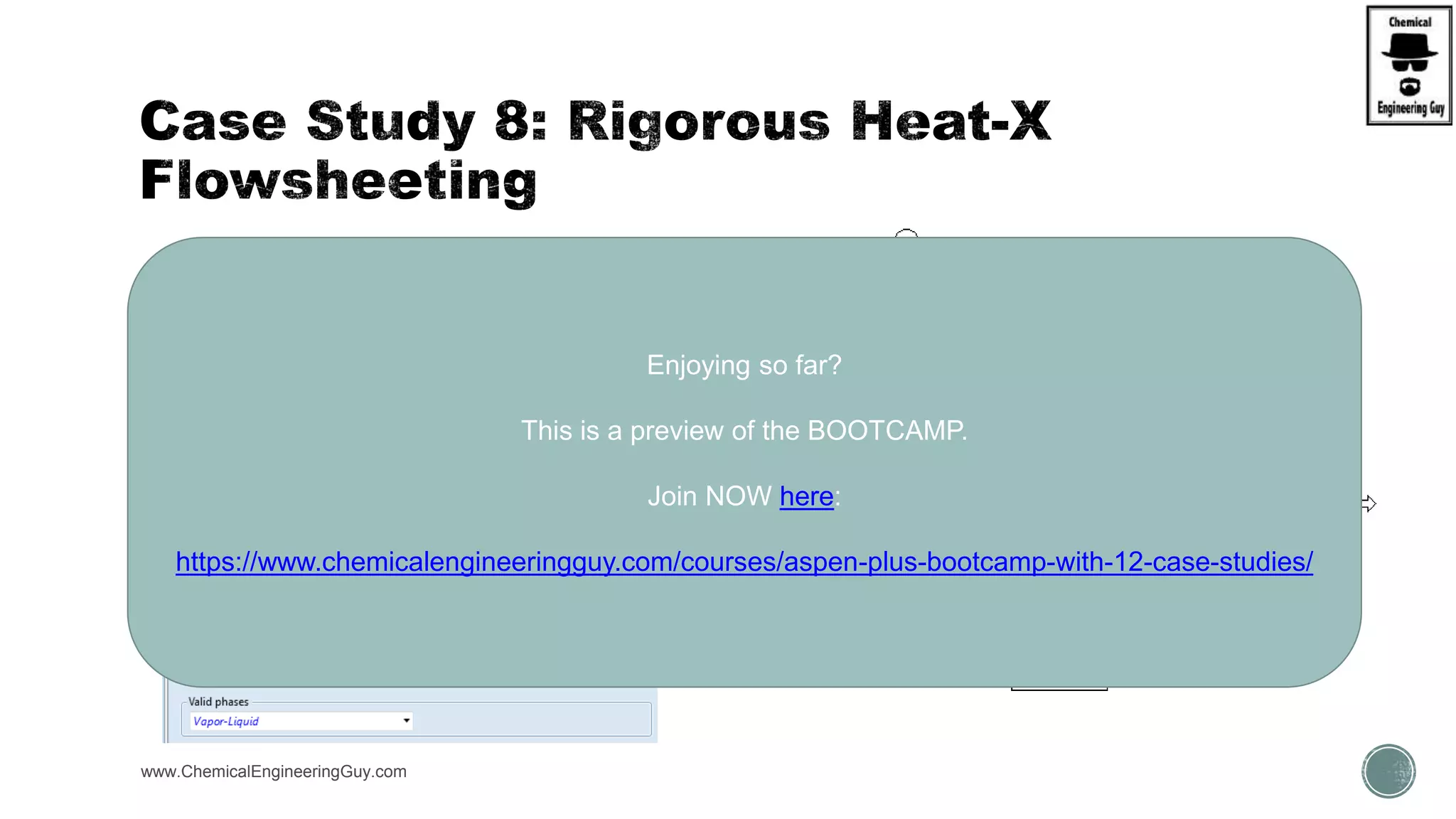 Add Heat flow
 No need to specify Heat duties in UNITS
www.ChemicalEngineeringGuy.com
Enjoying so far?
This is a preview of the BOOTCAMP.
Join NOW here:
https://www.chemicalengineeringguy.com/courses/aspen-plus-bootcamp-with-12-case-studies/
 