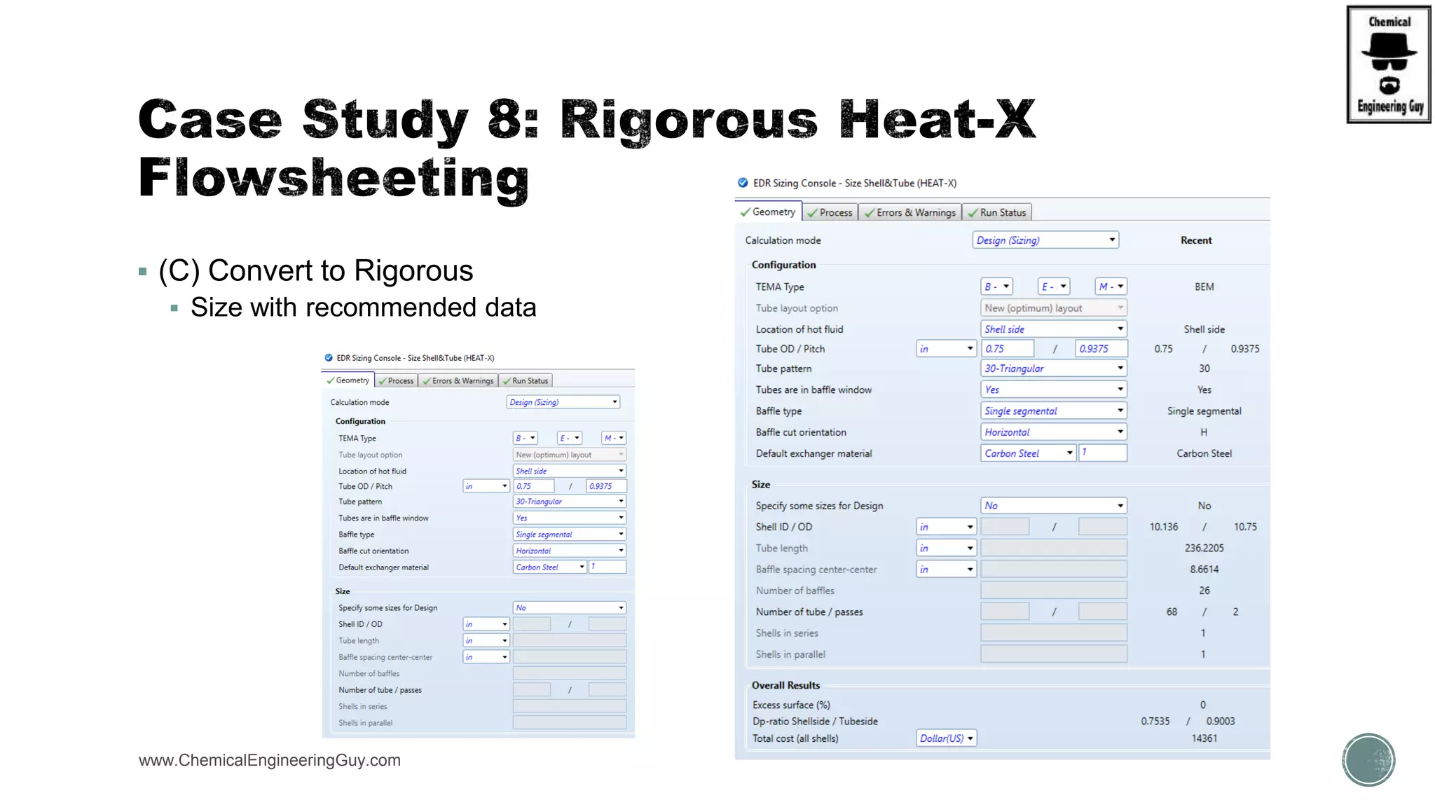  (C) Convert to Rigorous
 Size with recommended data
www.ChemicalEngineeringGuy.com
 