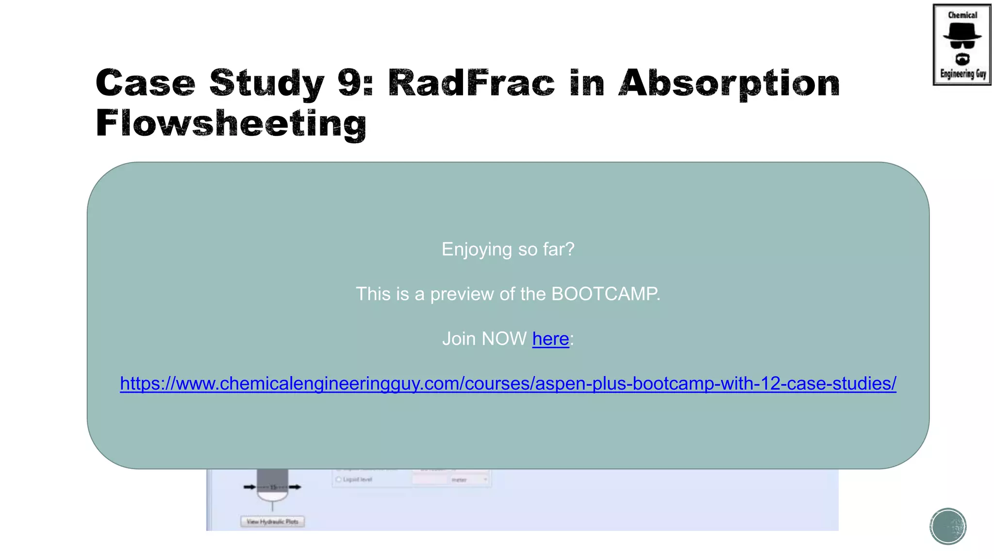  (C) Change Tray Spacing to verify results
 From 0.5m to 0.20 m
 Verify Pressure drop, Column Diameter and
Enjoying so far?
This is a preview of the BOOTCAMP.
Join NOW here:
https://www.chemicalengineeringguy.com/courses/aspen-plus-bootcamp-with-12-case-studies/
 