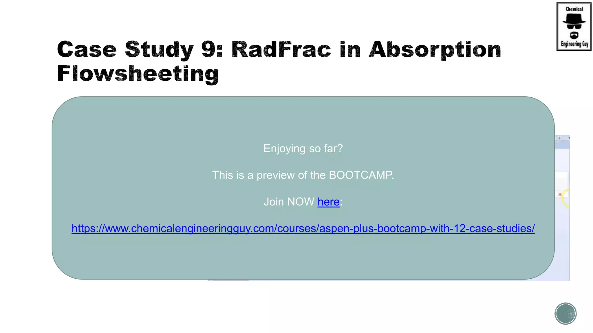  (D) Change from Tray Columns to Packed Column, verify Results
 Select BETA-Rings
 Metallic No. 2
Enjoying so far?
This is a preview of the BOOTCAMP.
Join NOW here:
https://www.chemicalengineeringguy.com/courses/aspen-plus-bootcamp-with-12-case-studies/
 