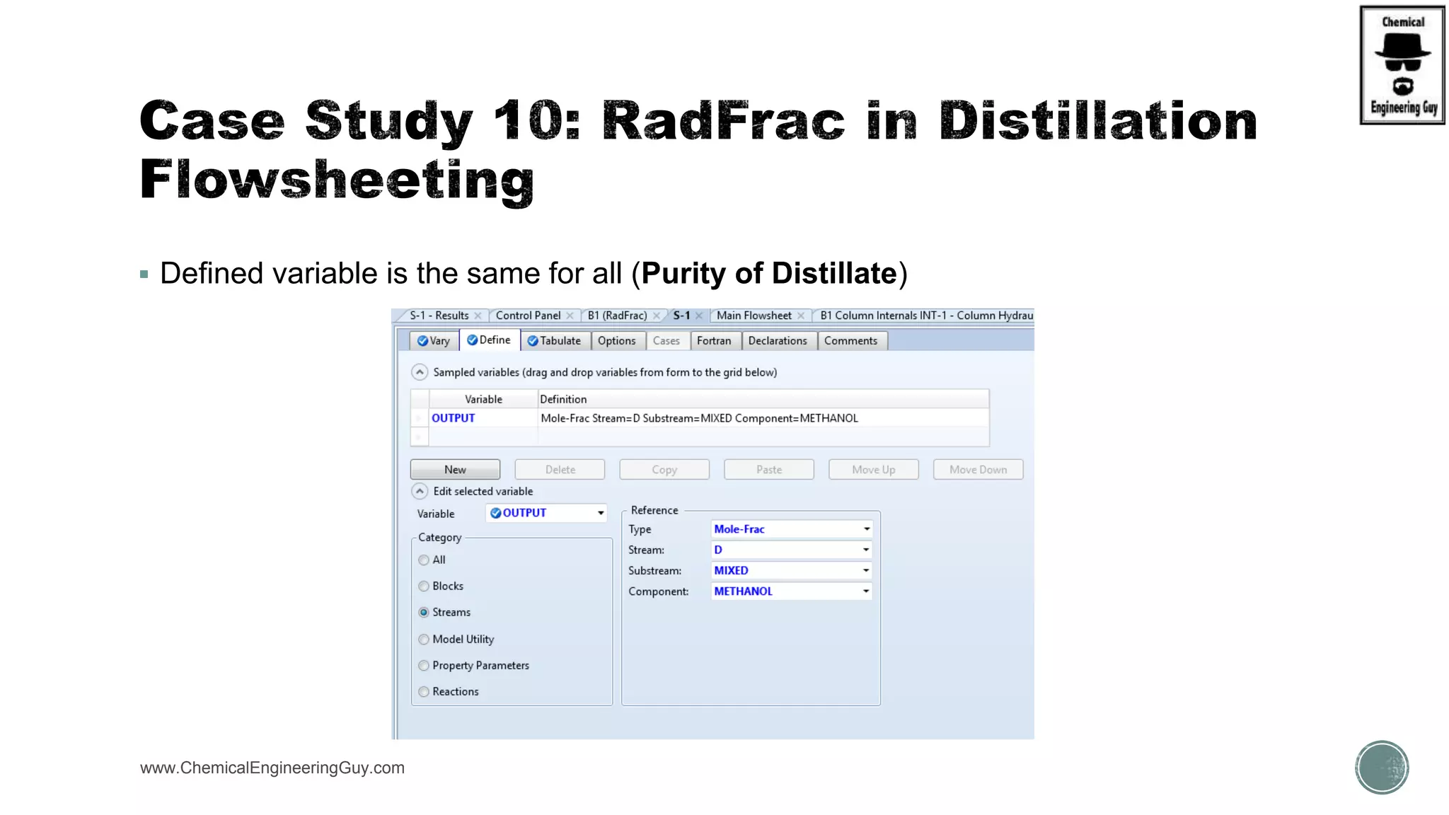  Defined variable is the same for all (Purity of Distillate)
www.ChemicalEngineeringGuy.com
 