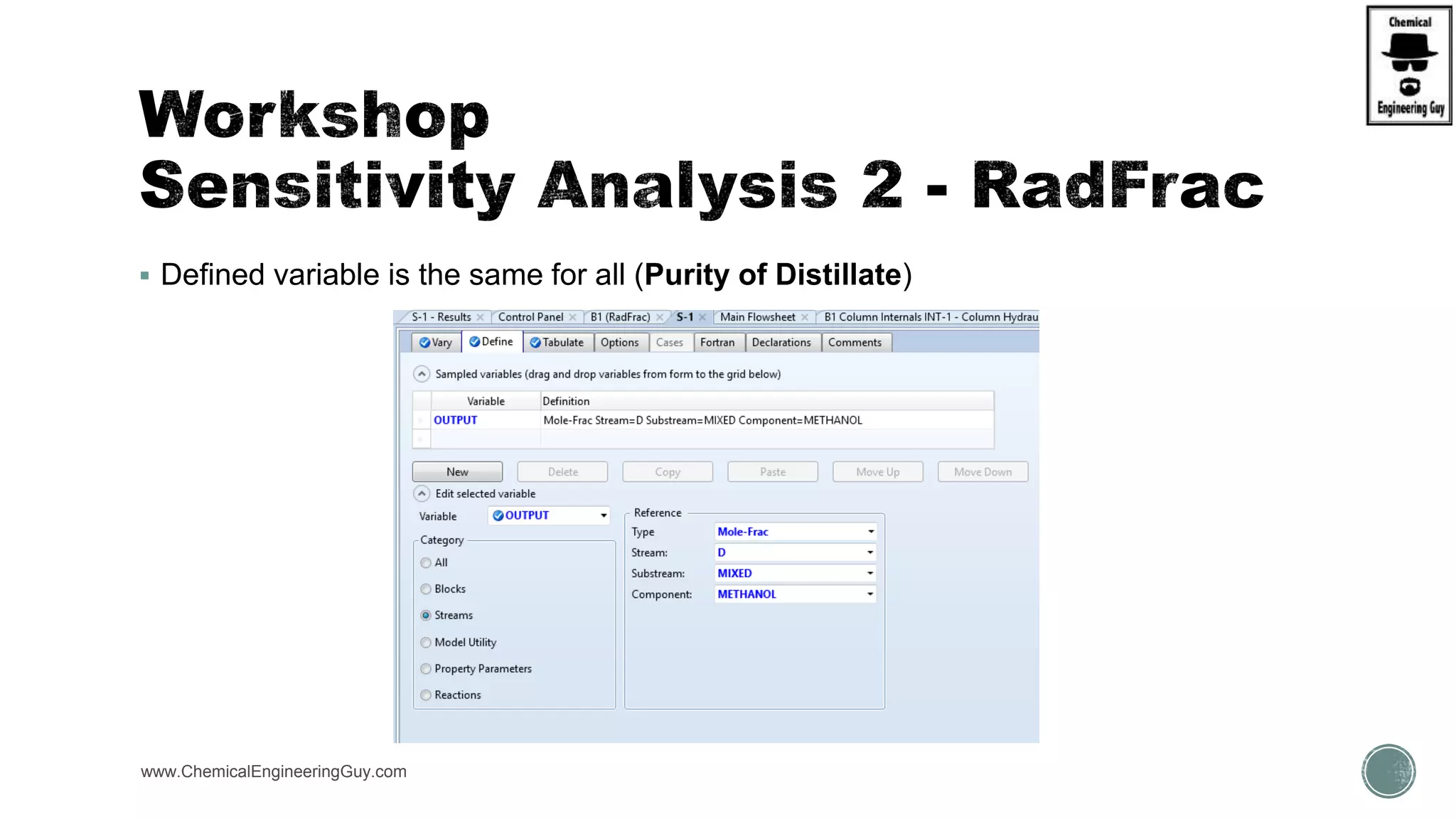  Defined variable is the same for all (Purity of Distillate)
www.ChemicalEngineeringGuy.com
 