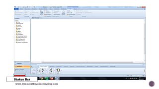 Status Bar
www.ChemicalEngineeringGuy.com
 