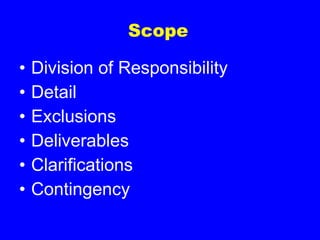 Scope Division of Responsibility Detail Exclusions Deliverables Clarifications Contingency 