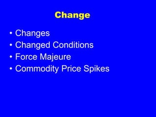 Change Changes Changed Conditions Force Majeure Commodity Price Spikes 