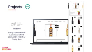 Projects
slf.store
Luxury Alcohols Hipster
Ecommerce SPIRITS
LIBERATION FRONT for
Proof & Sons.
100%
 