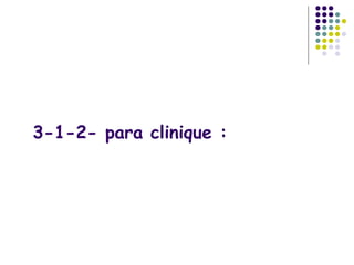 3-1-2- para clinique :
 