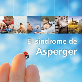 El síndrome de
Asperger
 