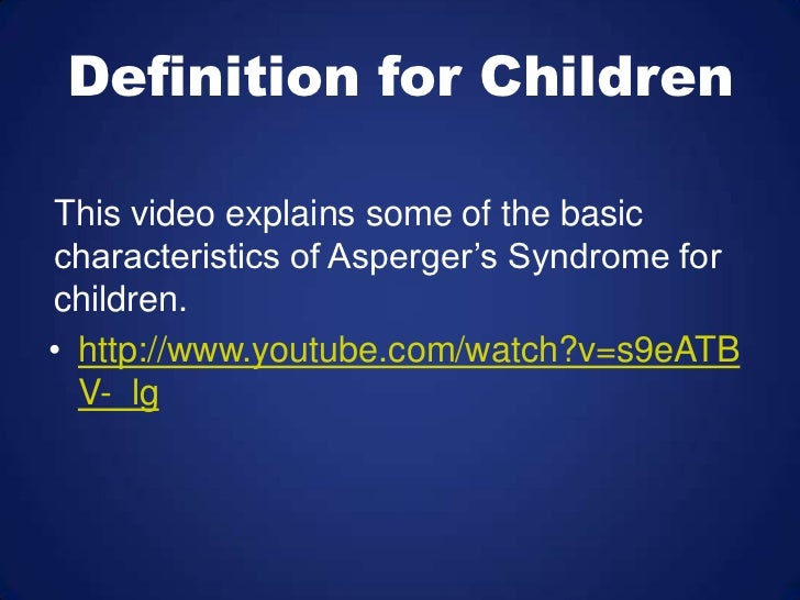 What are some characteristics of Asperger's syndrome?