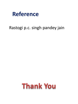 Reference
Rastogi p.c. singh pandey jain
 