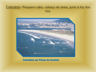    Cabedelo em Viana do Castelo
 