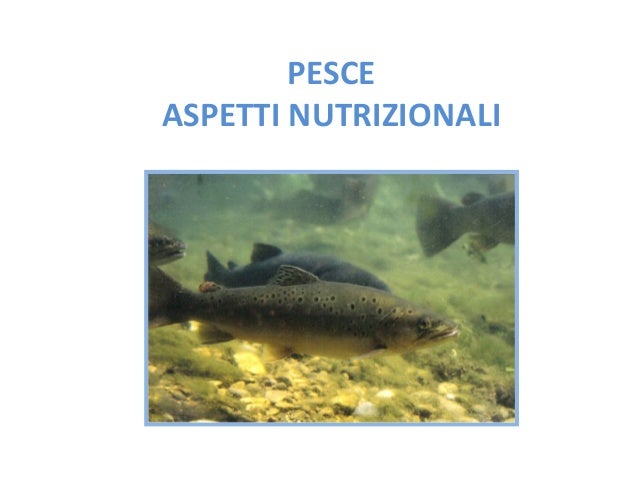 Aspetti Nutrizionali Del Pesce