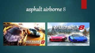 asphalt airborne 8
 
