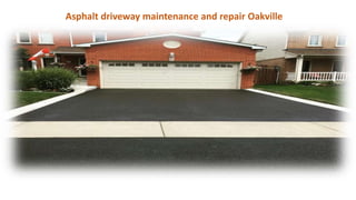 Asphalt driveway maintenance and repair Oakville
 