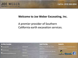 Welcome to Joe Weber Excavating, Inc.
A premier provider of Southern
California earth excavation services.
 