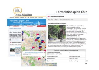 Lärmaktionsplan Köln
                    Lä   kti    l Köl




office@neuundkuehn.at                 14
 