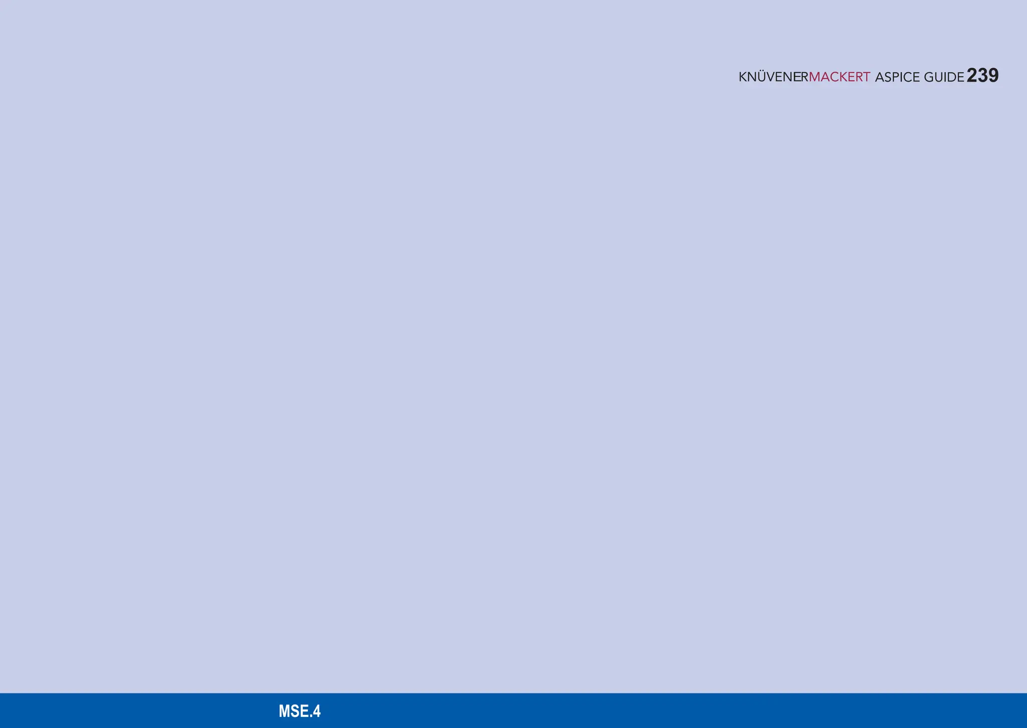 239
ASPICE GUIDE
MSE.4
 