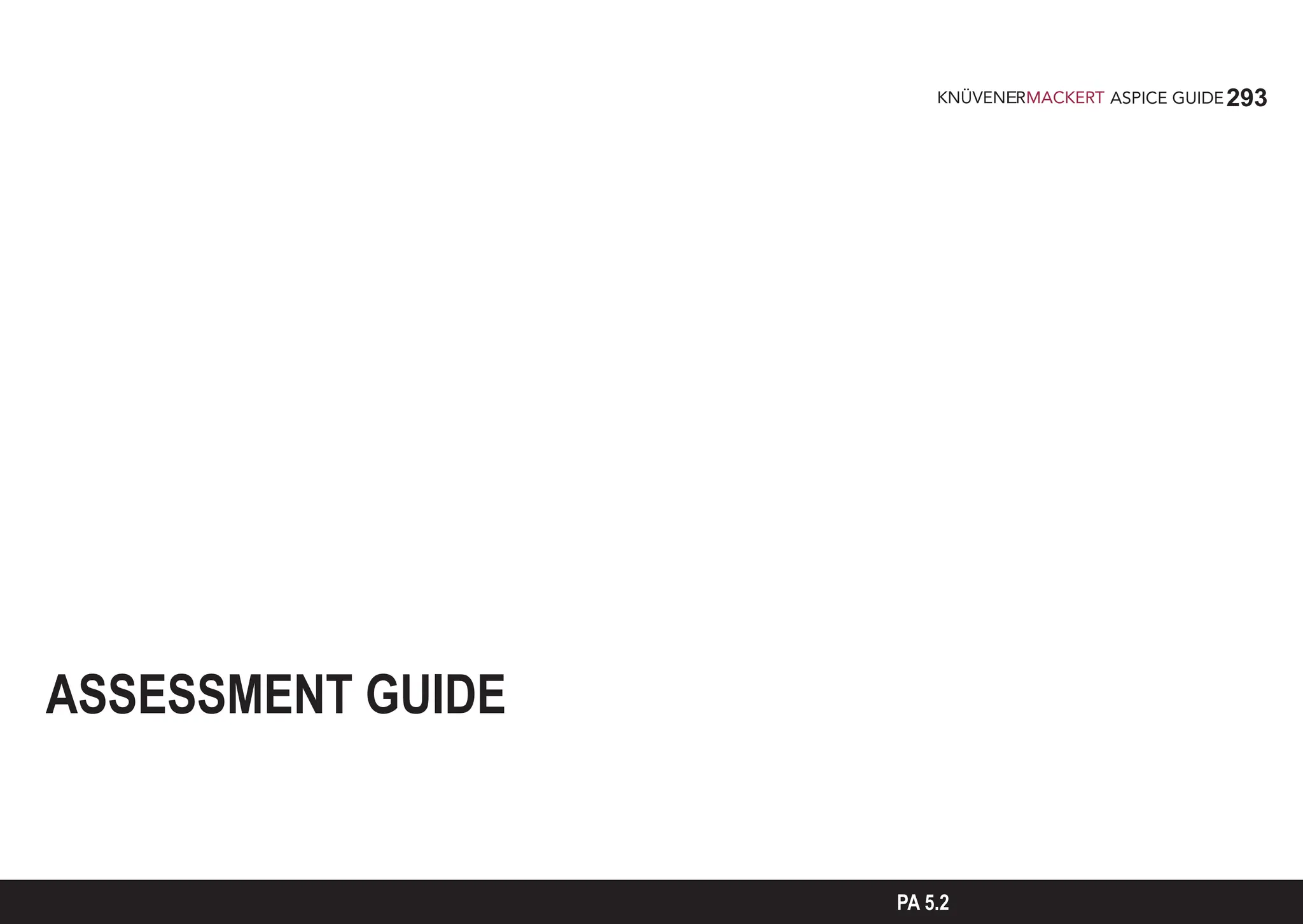 293
ASPICE GUIDE
ASSESSMENT GUIDE
PA 5.2
 