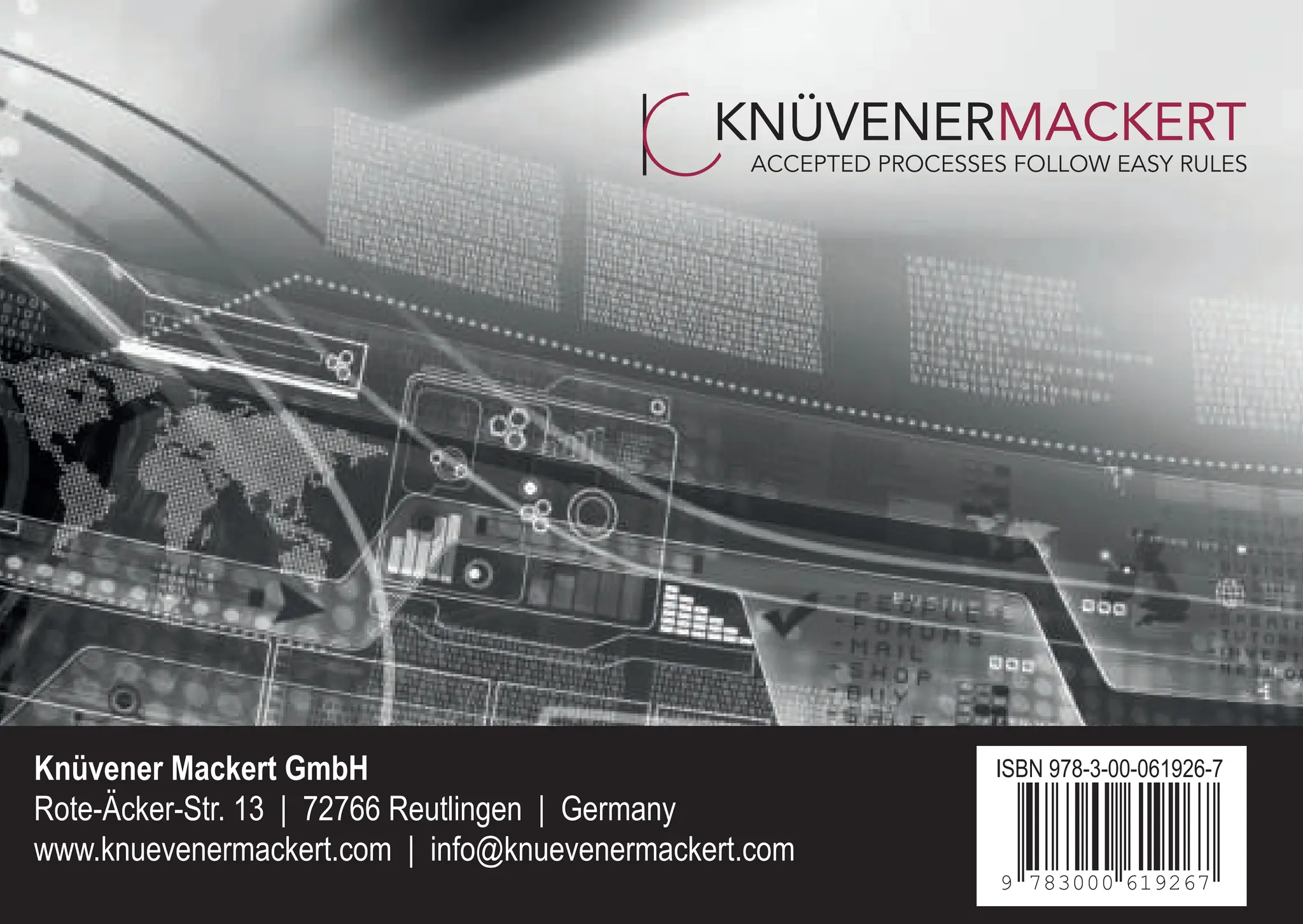 Knüvener Mackert GmbH
Rote-Äcker-Str. 13 | 72766 Reutlingen | Germany
www.knuevenermackert.com | info@knuevenermackert.com
9 783000 619267
ISBN 978-3-00-061926-7
 