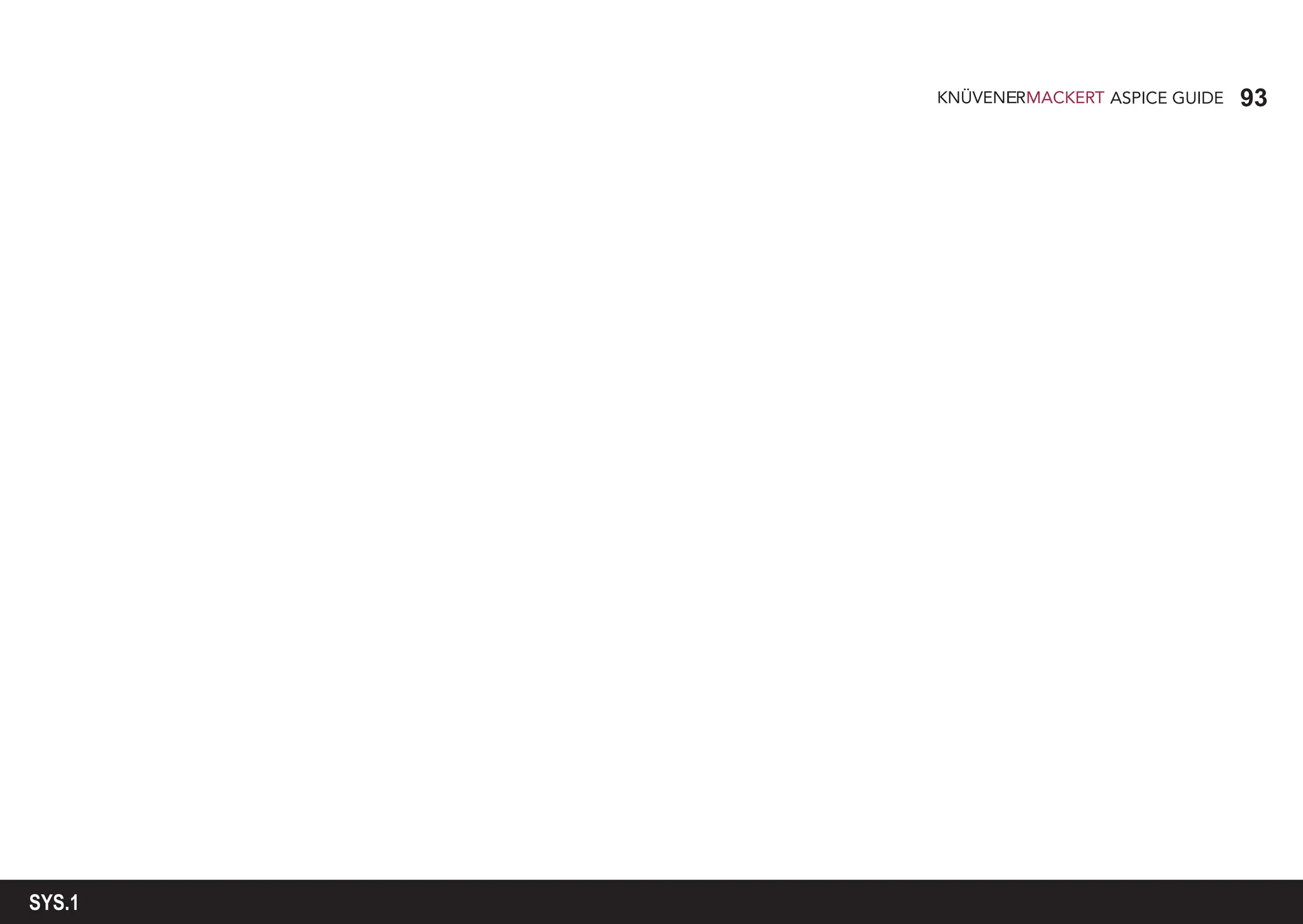 93
ASPICE GUIDE
SYS.1
 