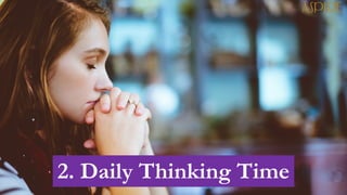 2. Daily Thinking Time
 