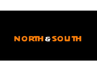 north & south 