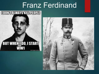 Franz Ferdinand
 