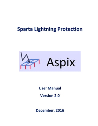Sparta Lightning Protection
User Manual
Version 2.0
December, 2016
 