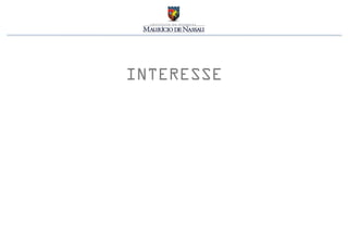 INTERESSE
 