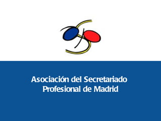 Asociación del Secretariado  Profesional de Madrid 