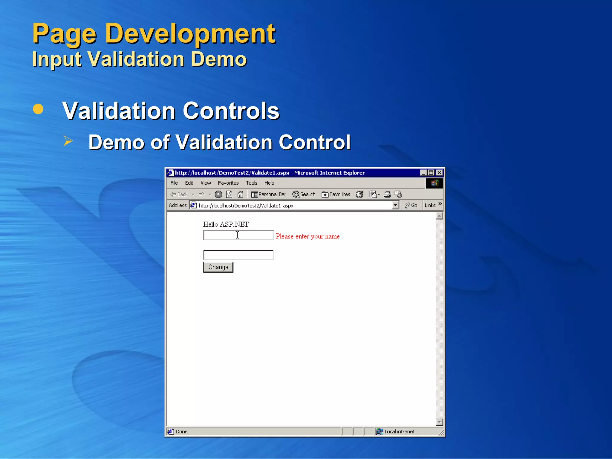 Page Development Input Validation Demo Validation Controls Demo of Validation Control 