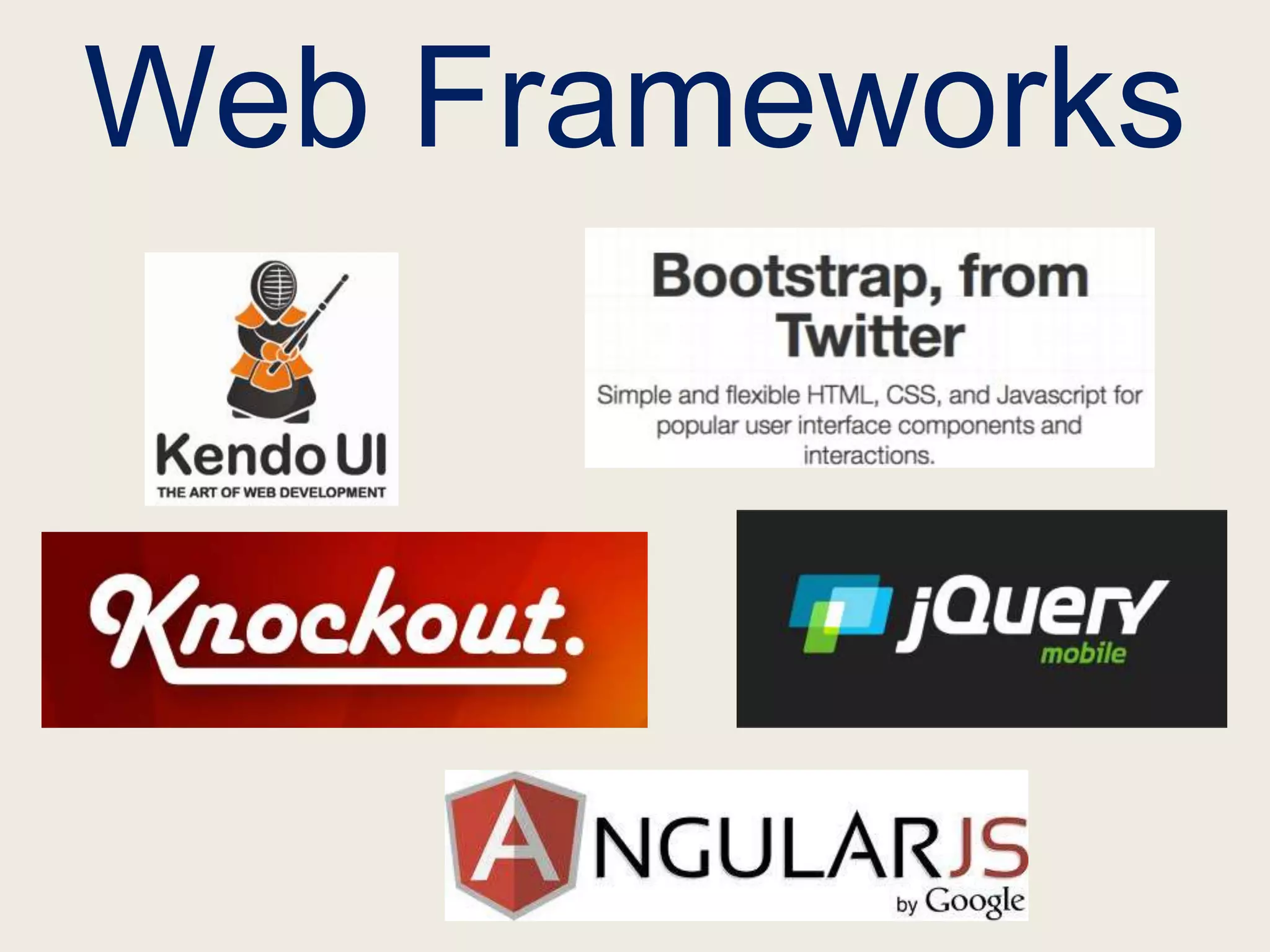 Web Frameworks
 
