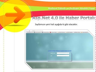 Sayfamızın yeni hali aşağıda ki gibi olacaktır.
 