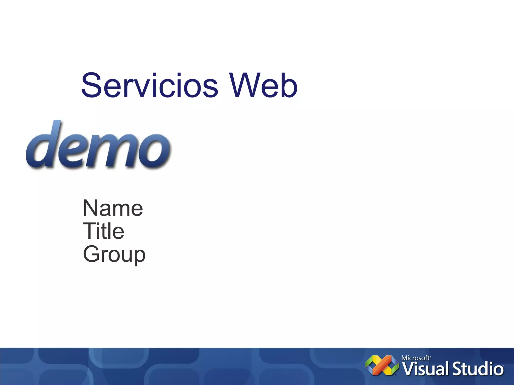 Servicios Web Name Title Group 