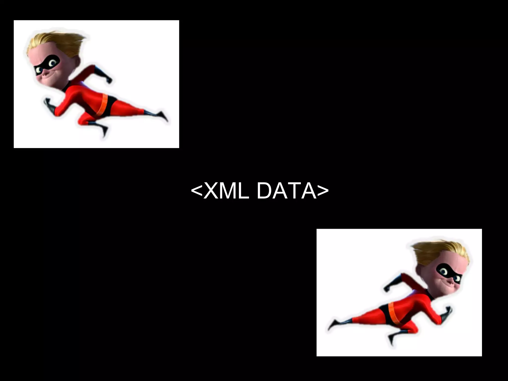 <XML DATA> 