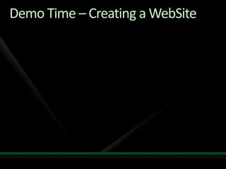Demo Time – Creating a WebSite