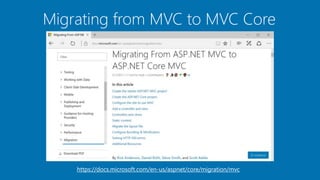 Migrating from MVC to MVC Core
https://docs.microsoft.com/en-us/aspnet/core/migration/mvc
 