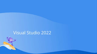 Visual Studio 2022
 