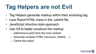 Key Improvements in ASP.NET Core
• Totally modular - Everything is a package
• Lightweight - you use minimum set of modules
• Faster startup, lower memory footprint
• Can be deployed side-by-side with .NET Core
• Cross platform - can be hosted anywhere
• Better developer experience – DI and one MVC
• Everything is open-sourced
 
