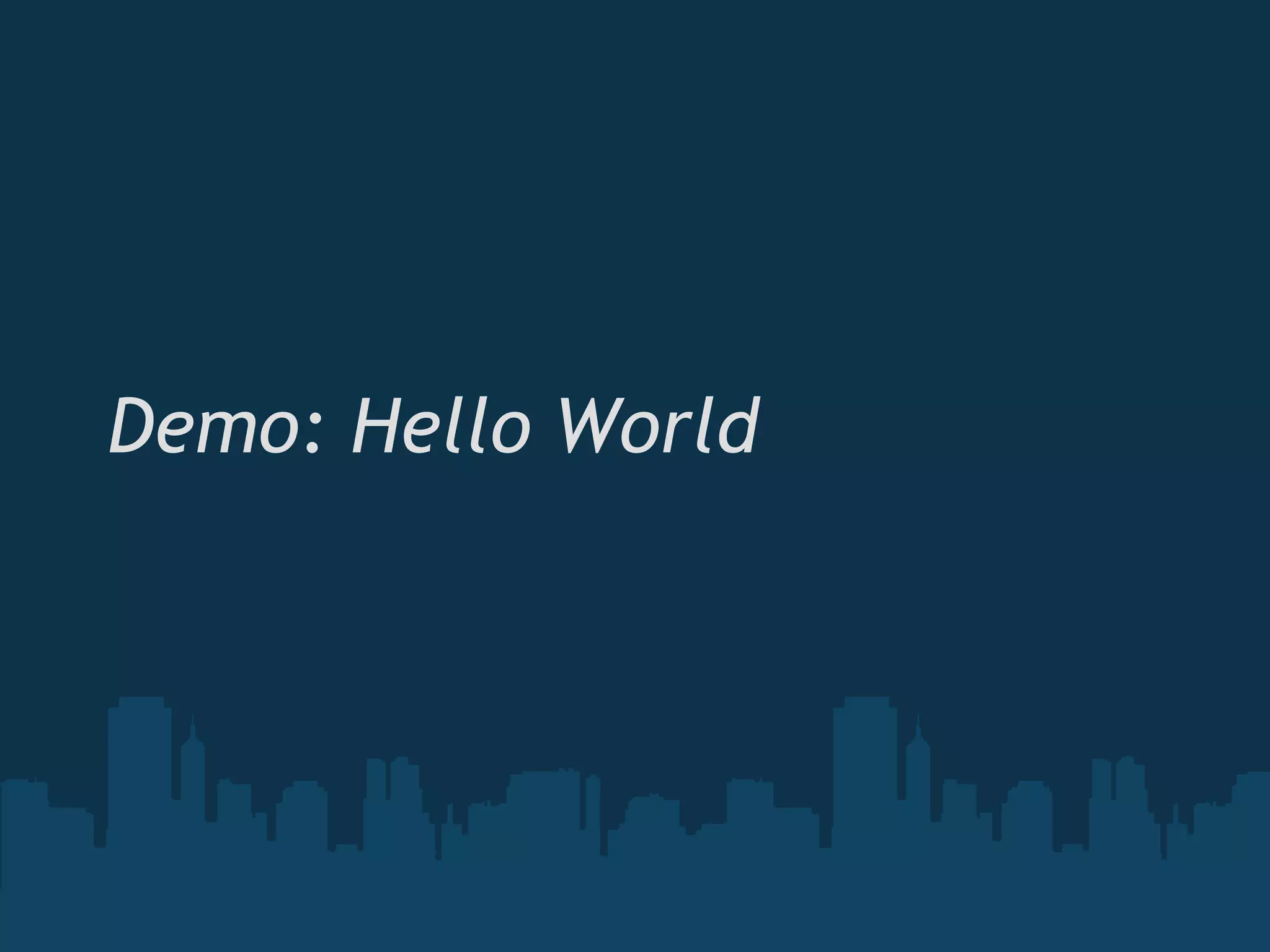 Demo: Hello World 