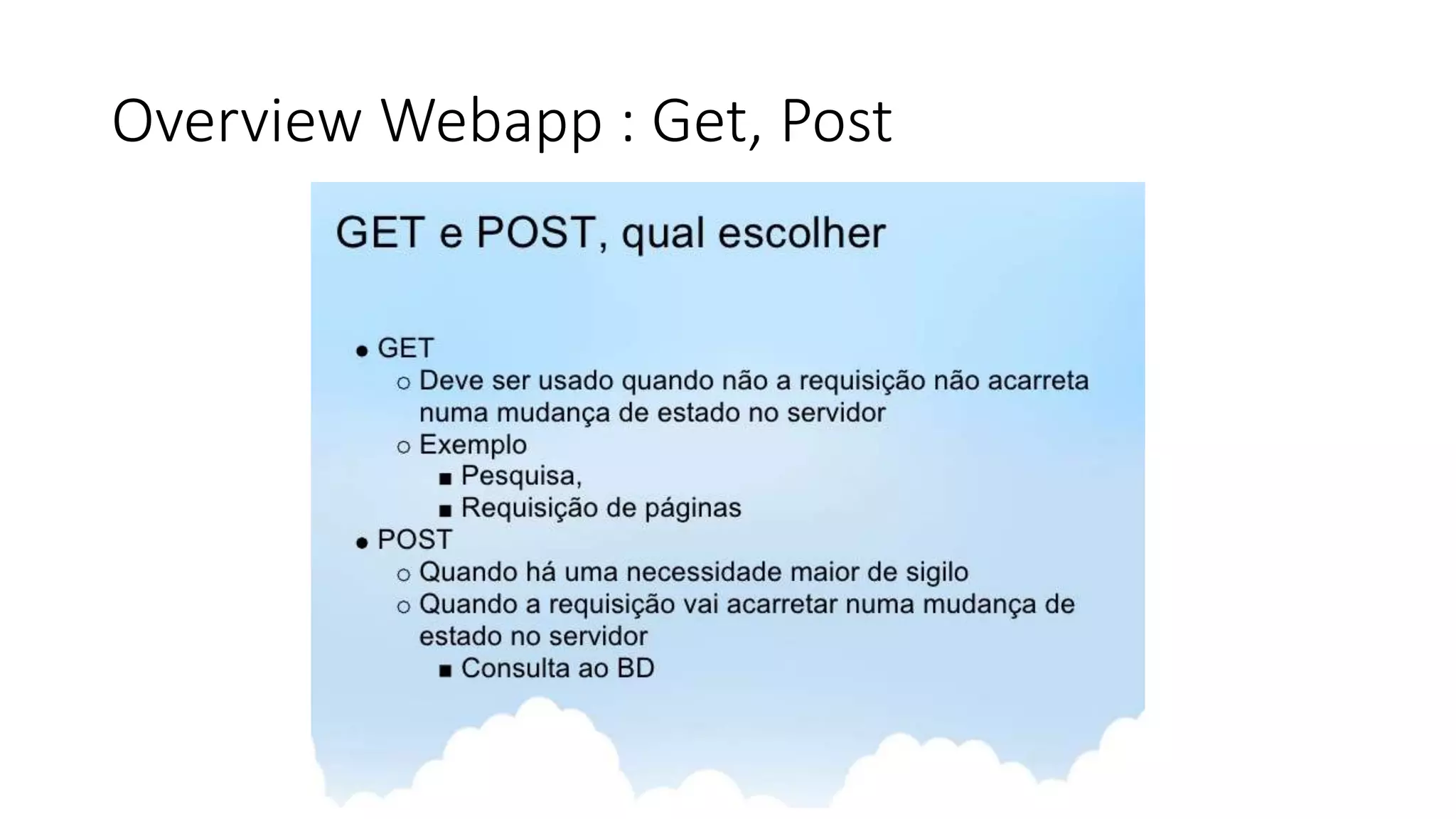 Overview Webapp : Get, Post 