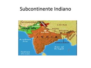 Subcontinente Indiano
 