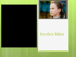 Kovács Réka
 