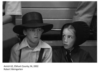 Amish 62, Elkhart County, IN, 2002
Robert Weingarten

 