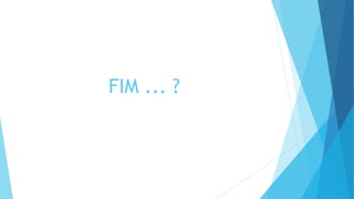 FIM ... ?
 