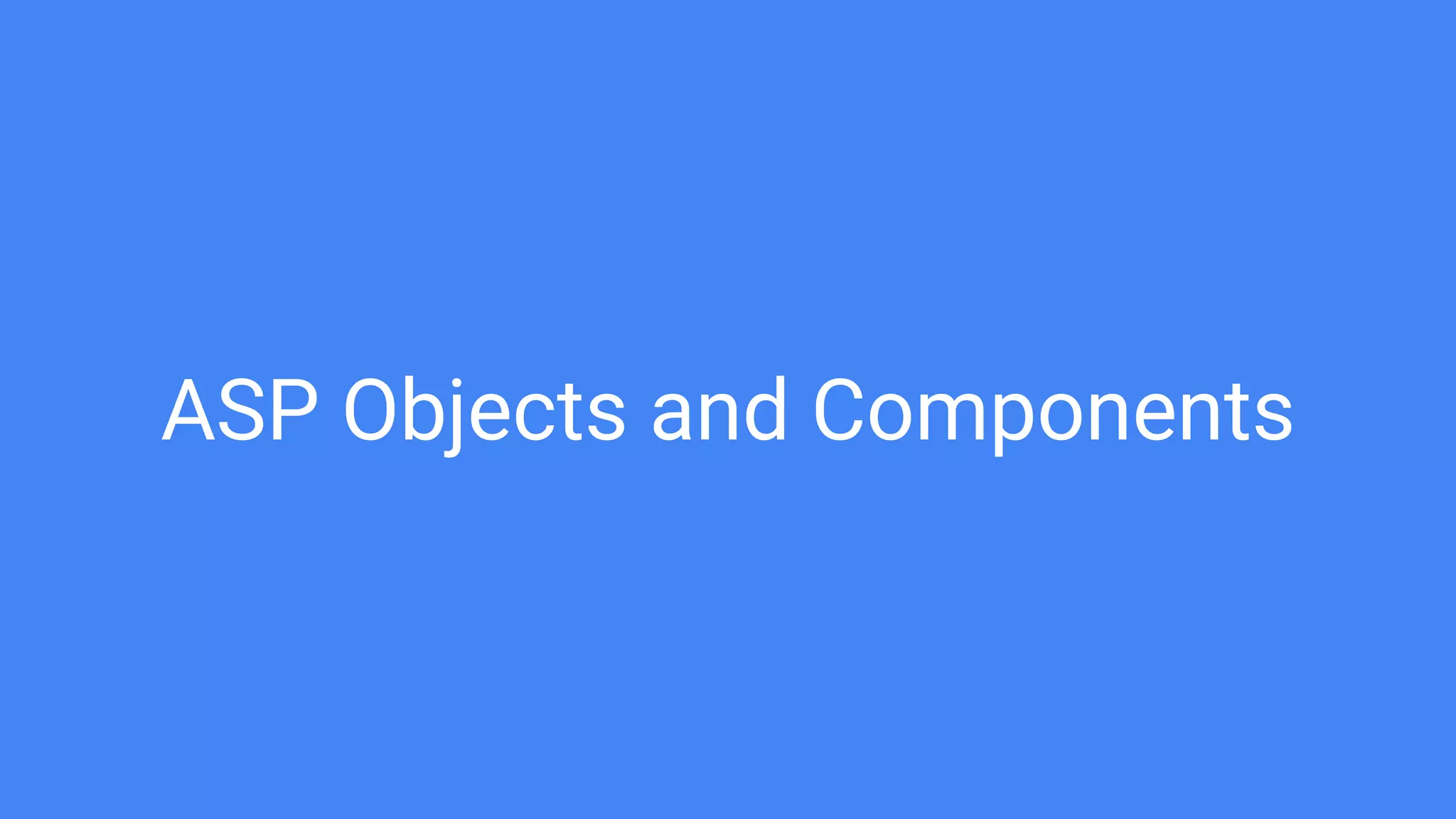 ASP Objects and Components
 