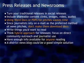 Press Releases and Newsrooms
● Turn your traditional releases in social releases
● Include shareable content (links, image...