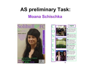 AS preliminary Task:
   Moana Schischka
 