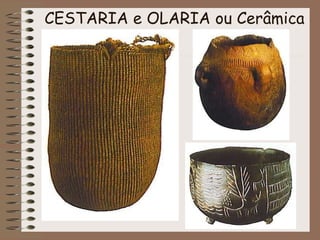 CESTARIA e OLARIA ou Cerâmica 